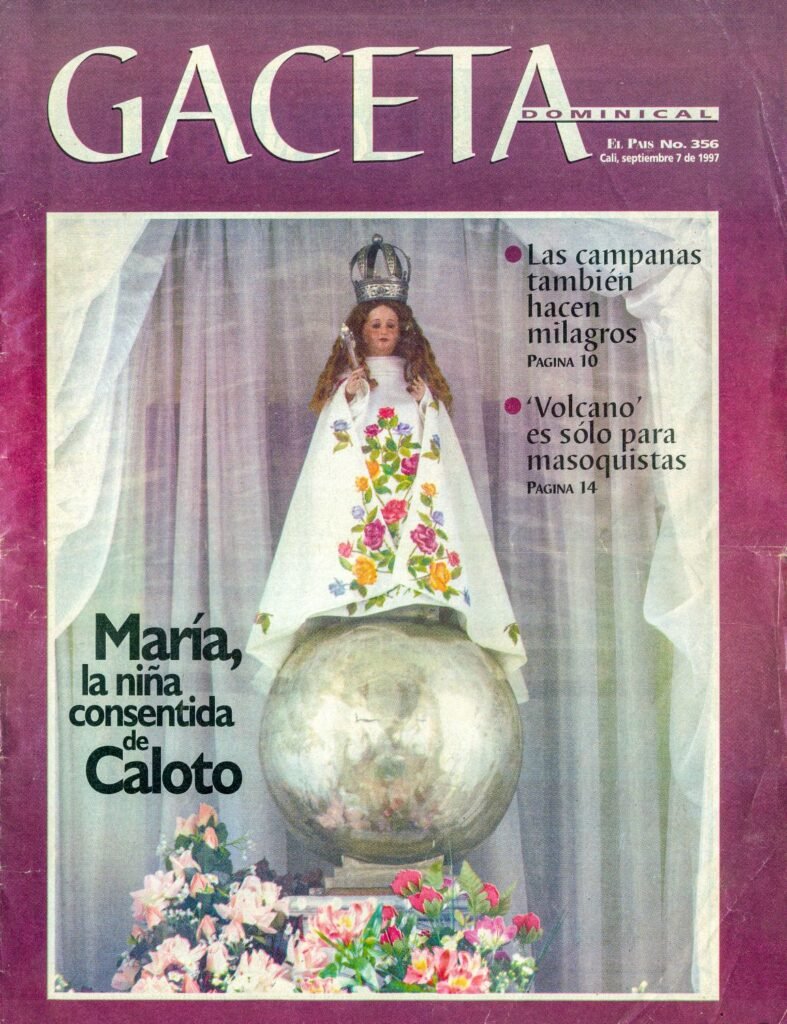 El rol de la prensa en las celebraciones de las Fiestas de la Niña María María, la niña consentida de Caloto Gaceta Dominical, El País, Numero 357, Septiembre 7 de 1997, Cali. Periódico de finales del siglo XX que en su labor de informar publica este artículo de Rosangela Valencia sobre la Fiesta de la Niña María de Caloto.